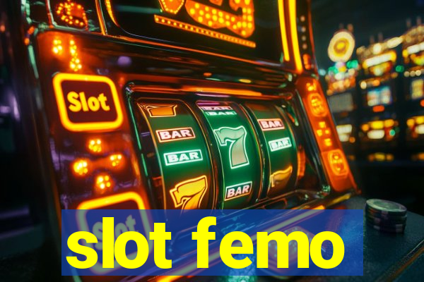 slot femo