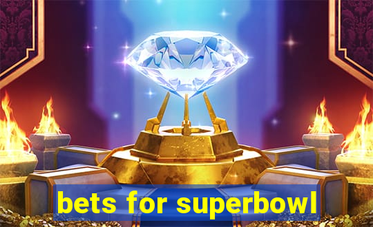 bets for superbowl