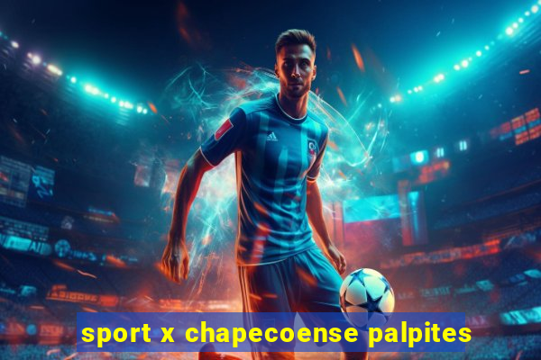 sport x chapecoense palpites