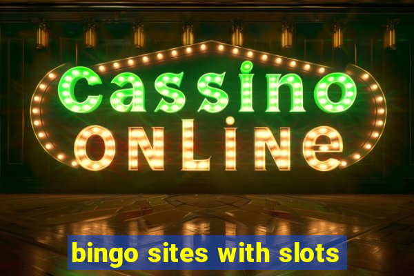 bingo sites with slots