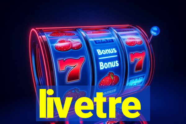 livetre