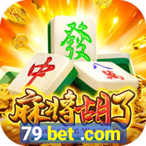 79 bet .com