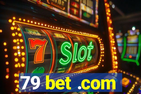 79 bet .com