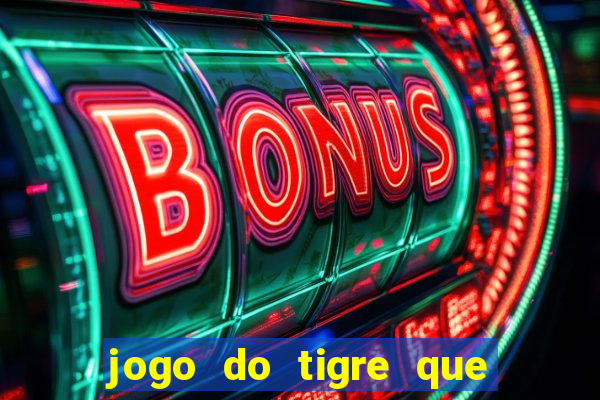 jogo do tigre que realmente paga