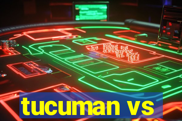 tucuman vs