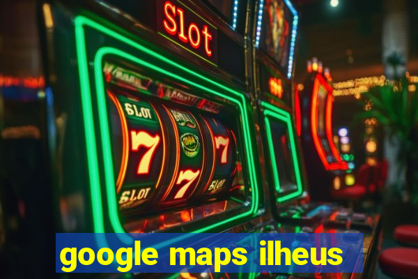 google maps ilheus