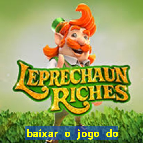 baixar o jogo do tigre original