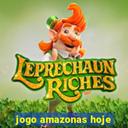 jogo amazonas hoje