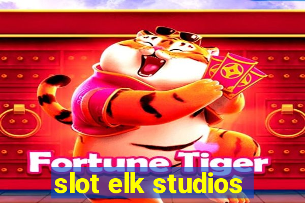 slot elk studios