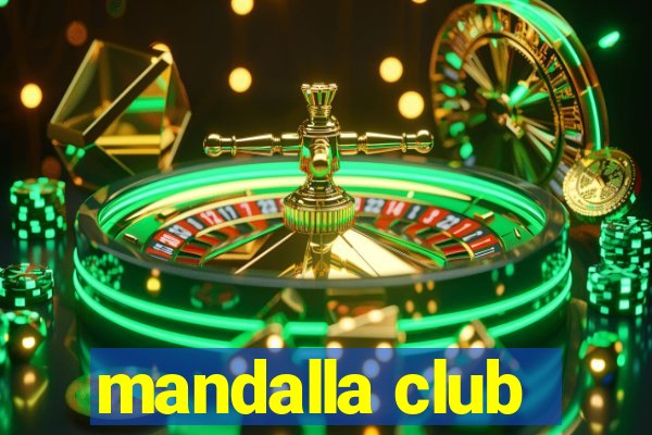 mandalla club