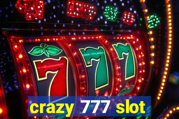 crazy 777 slot