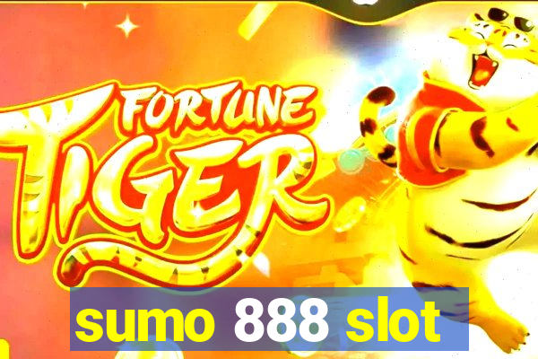 sumo 888 slot