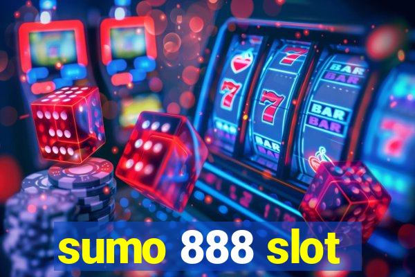 sumo 888 slot