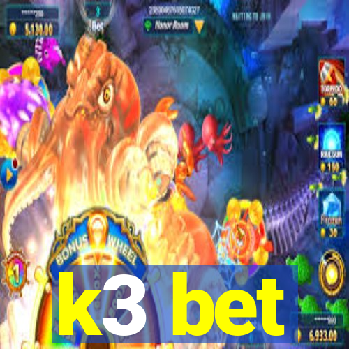 k3 bet