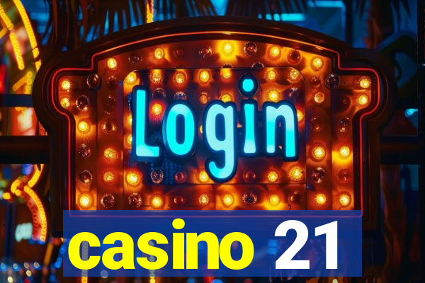 casino 21