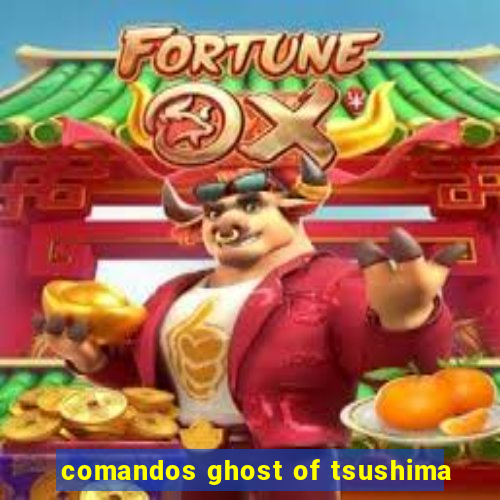 comandos ghost of tsushima