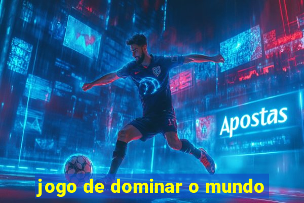 jogo de dominar o mundo