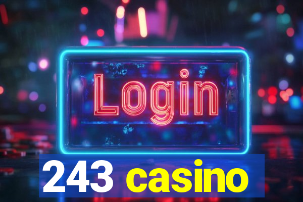 243 casino