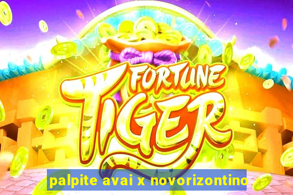 palpite avai x novorizontino