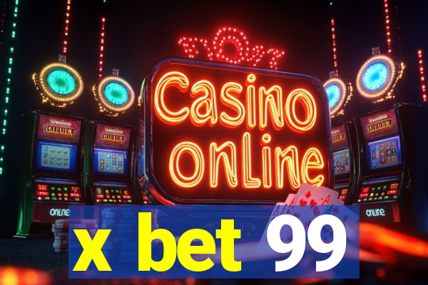 x bet 99