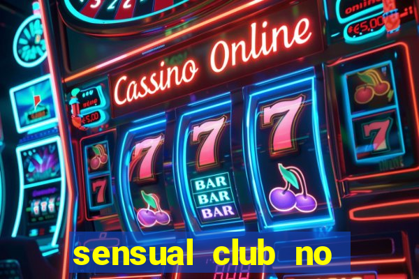 sensual club no esporte interativo