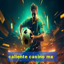 caliente casino mx