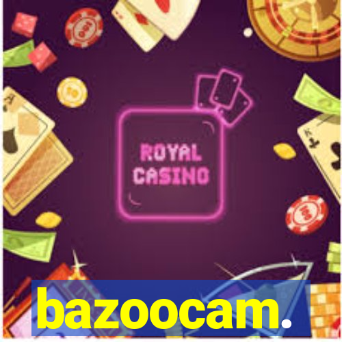 bazoocam.