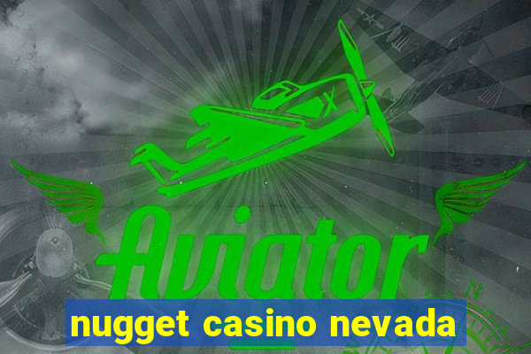 nugget casino nevada