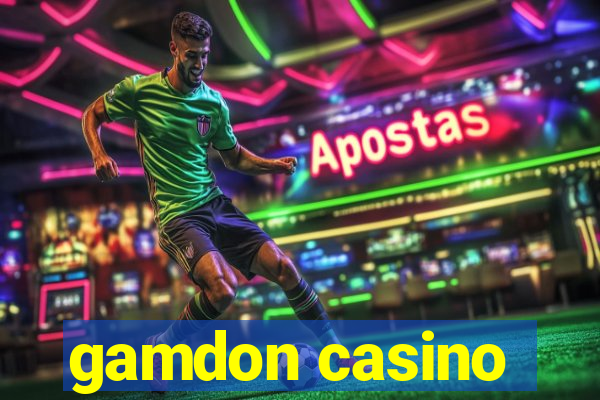 gamdon casino