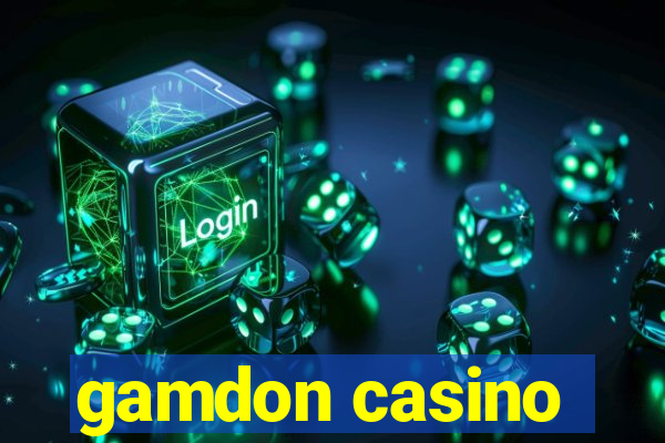 gamdon casino