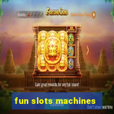 fun slots machines