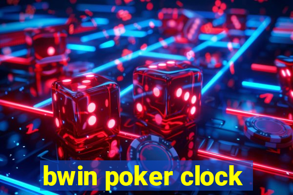 bwin poker clock