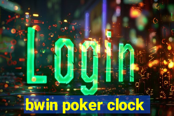 bwin poker clock