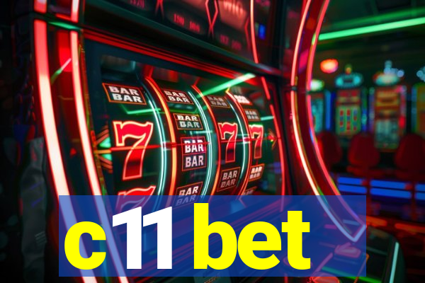 c11 bet