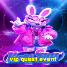 vip quest event