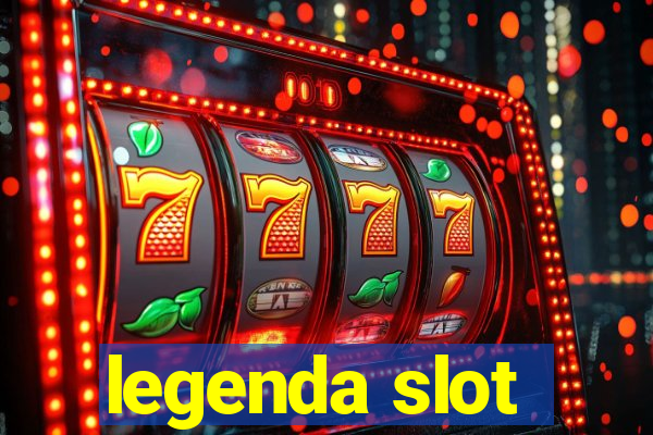 legenda slot