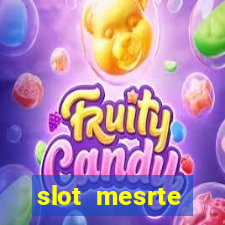 slot  mesrte