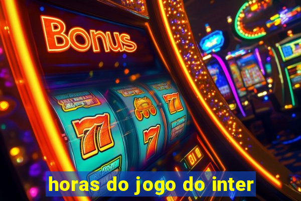 horas do jogo do inter