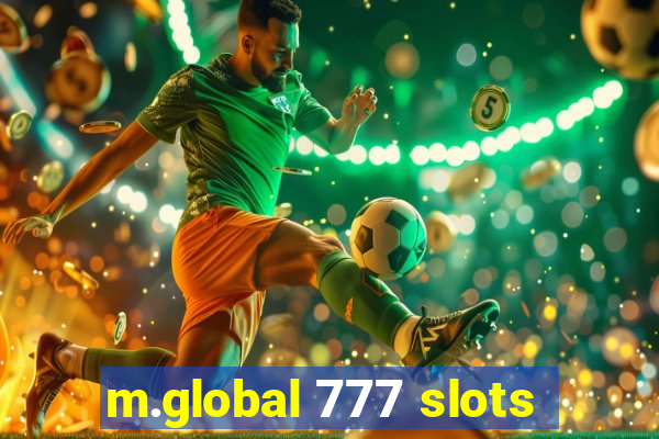 m.global 777 slots