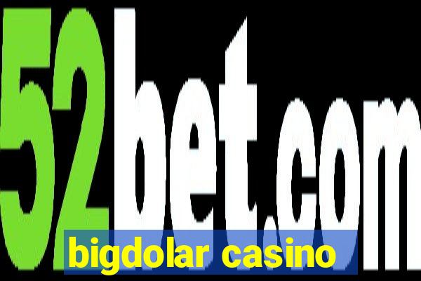 bigdolar casino