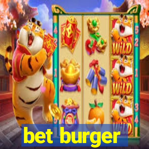 bet burger