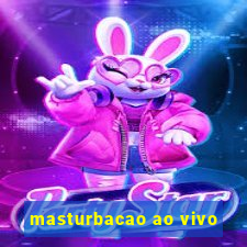 masturbacao ao vivo