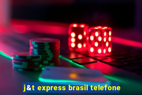 j&t express brasil telefone