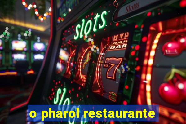 o pharol restaurante