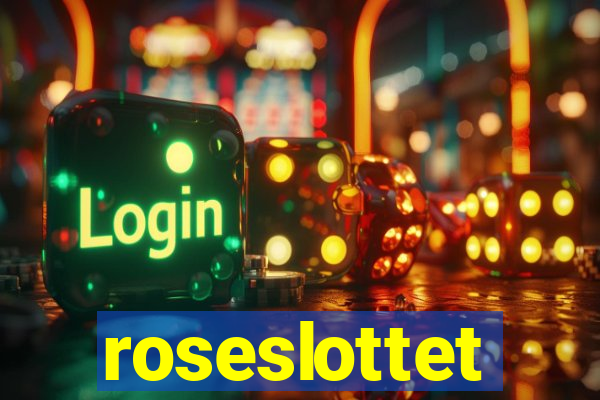 roseslottet