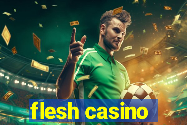 flesh casino