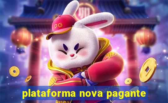 plataforma nova pagante