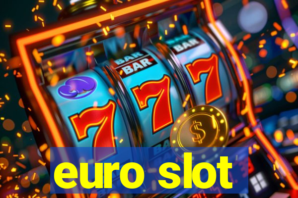 euro slot