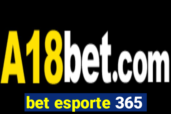 bet esporte 365