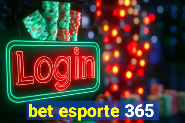 bet esporte 365